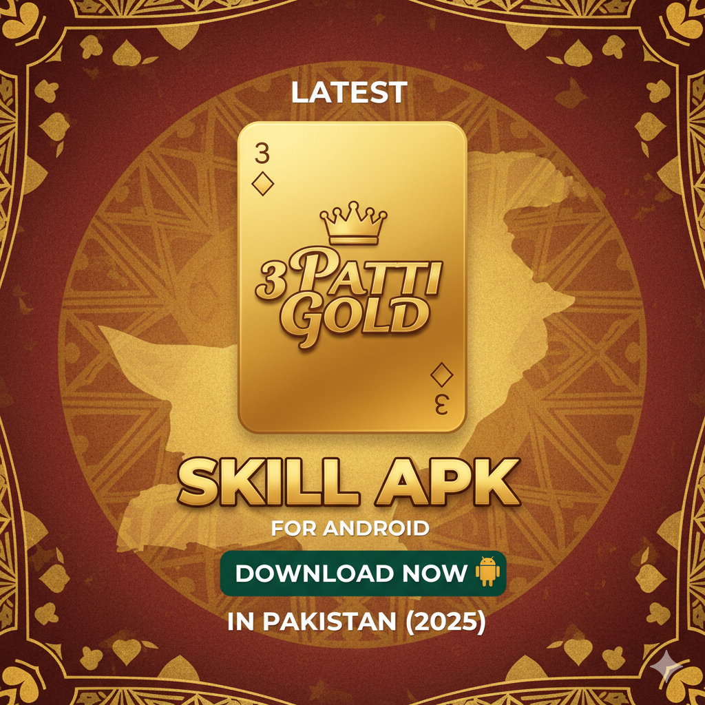 Latest 3 Patti Gold Skill APK for Android in Pakistan (2025)